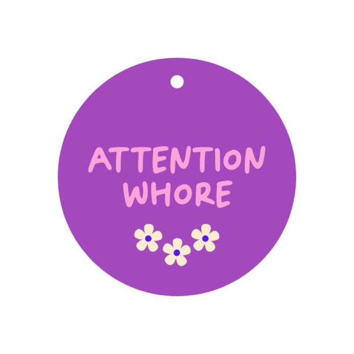 Peace, Love and Sarcasm - Attention Whore Pup Charm
