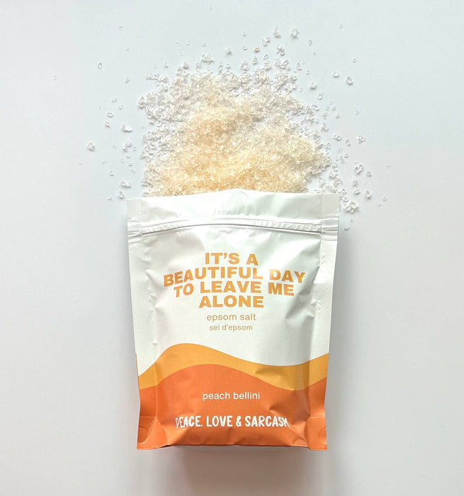 Peace, Love and Sarcasm - It's A Beautiful Day To Leave Me Alone Epsom Salt Bath Soak