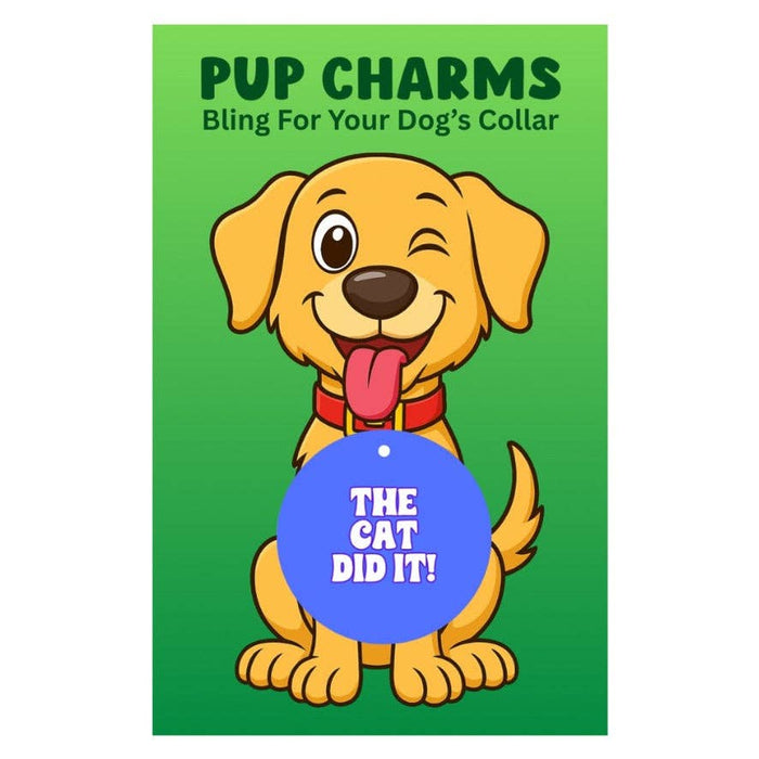 Peace, Love and Sarcasm - The Cat Did It Pup Charm