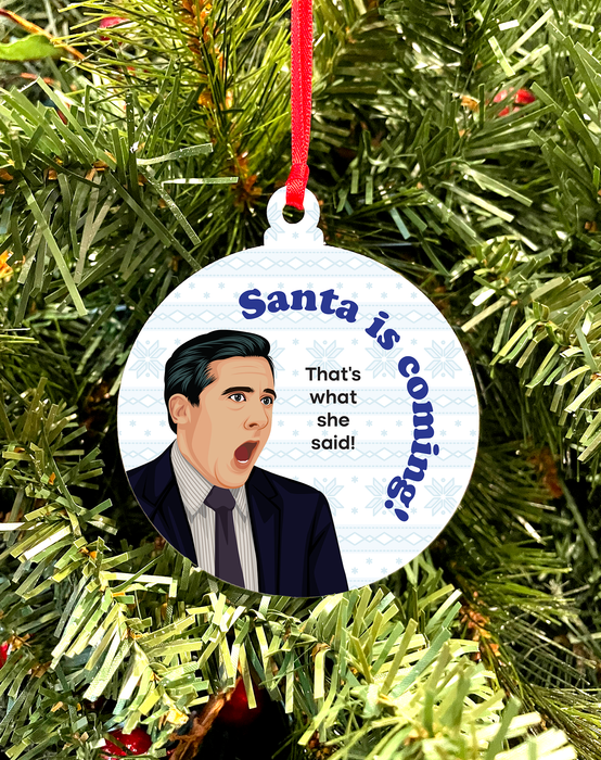 Versatile Coasters CA - Santa is Coming - Tree Ornament