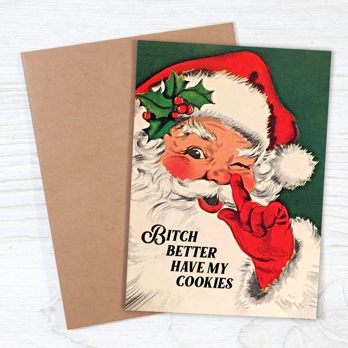 Bad Betty Greeting Co. - Bitch Better Have My Cookies - Funny Santa Greeting Card