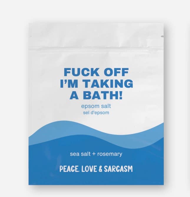 Peace, Love and Sarcasm - Fuck Off I'm Taking A Bath Epsom Salt Bath Soak