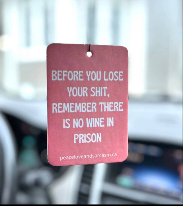 Peace, Love and Sarcasm - No Wine In Prison Air Freshener