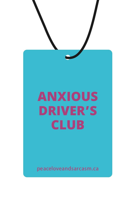 Peace, Love and Sarcasm - Anxious Driver's Club Air Freshener