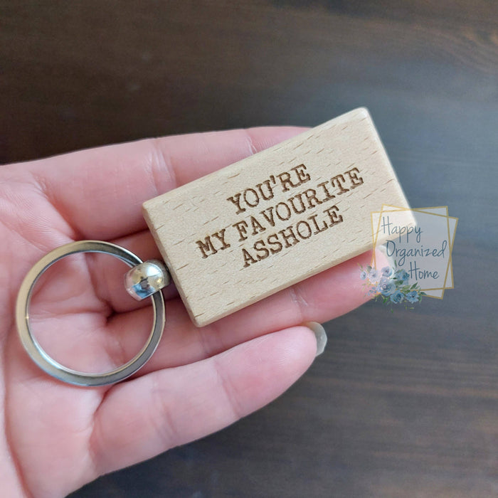 “You’re My Favourite Ahole” Engraved Wood Keychain | Funny Adult Gift for Best Friends & Couples