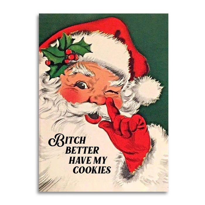 Bad Betty Greeting Co. - Bitch Better Have My Cookies - Funny Santa Greeting Card