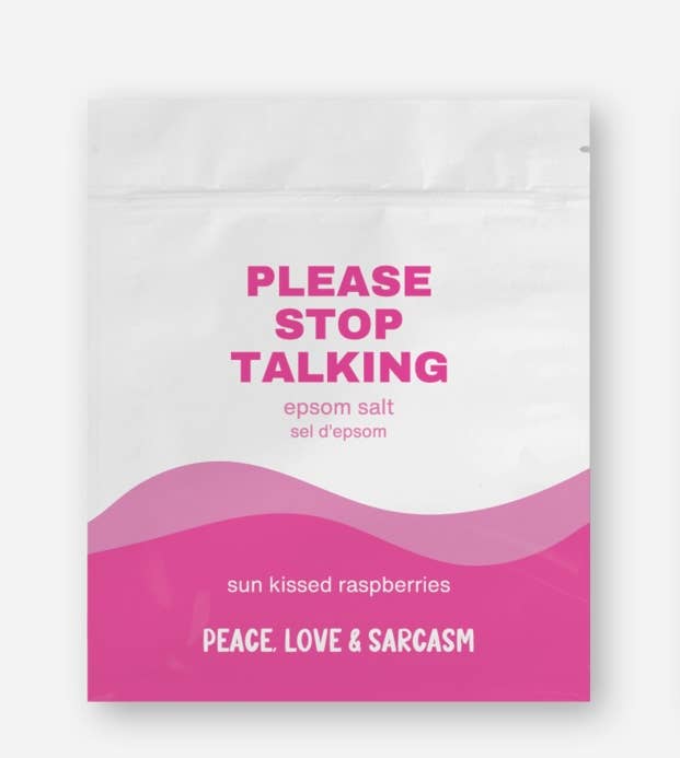Peace, Love and Sarcasm - Please Stop Talking Epsom Salt Bath Soak