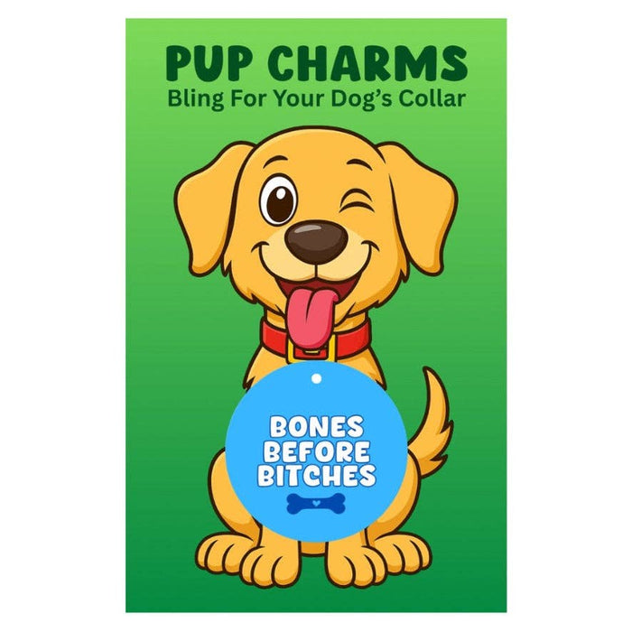 Peace, Love and Sarcasm - Bones Before Bitches Pup Charm
